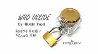 WHO INSIDE by French Drop