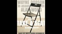 Take A Seat (Gimmicks and Instructions) by Wayne Dobson and Alan