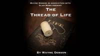 The Thread of Life (Gimmicks and Online Instructions) by Wayne D